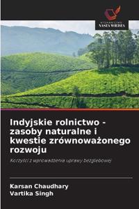 Indyjskie rolnictwo - zasoby naturalne i kwestie zrównowazonego rozwoju