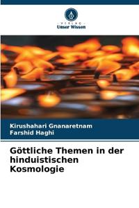 Göttliche Themen in der hinduistischen Kosmologie