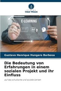 Die Bedeutung von Erfahrungen in einem sozialen Projekt und ihr Einfluss