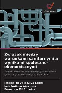 Związek między warunkami sanitarnymi a wynikami spoleczno-ekonomicznymi