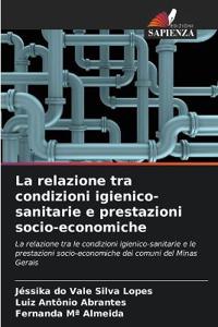 La relazione tra condizioni igienico-sanitarie e prestazioni socio-economiche