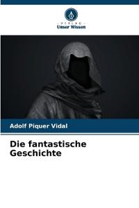 Die fantastische Geschichte