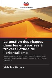 La gestion des risques dans les entreprises à travers l'étude de l'orientalisme