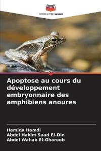 Apoptose au cours du développement embryonnaire des amphibiens anoures