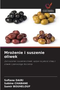 Mrozenie i suszenie oliwek