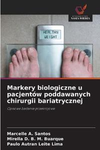 Markery biologiczne u pacjentów poddawanych chirurgii bariatrycznej