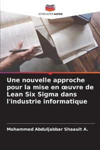 Une nouvelle approche pour la mise en oeuvre de Lean Six Sigma dans l'industrie informatique
