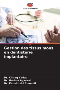 Gestion des tissus mous en dentisterie implantaire