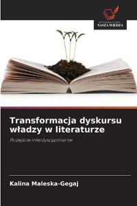 Transformacja dyskursu wladzy w literaturze