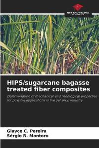 HIPS/sugarcane bagasse treated fiber composites