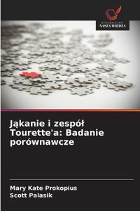 Jąkanie i zespól Tourette'a: Badanie porównawcze