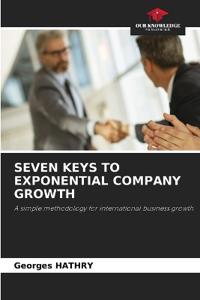 Seven Keys to Exponential Company Growth