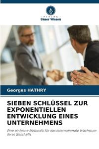 Sieben Schlüssel Zur Exponentiellen Entwicklung Eines Unternehmens