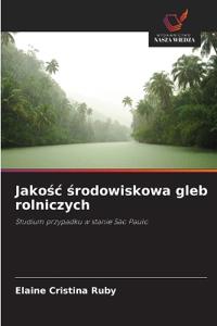 Jakosc srodowiskowa gleb rolniczych