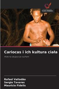 Cariocas i ich kultura ciala
