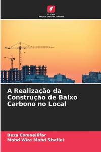 A Realização da Construção de Baixo Carbono no Local