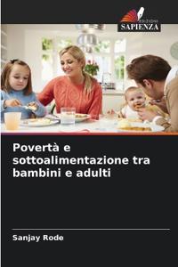 Povertà e sottoalimentazione tra bambini e adulti