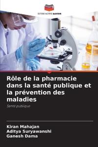 Rôle de la pharmacie dans la santé publique et la prévention des maladies