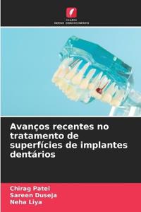 Avanços recentes no tratamento de superfícies de implantes dentários