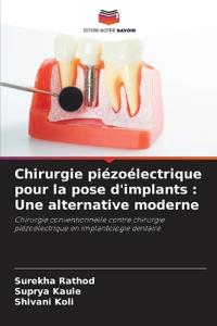 Chirurgie piézoélectrique pour la pose d'implants