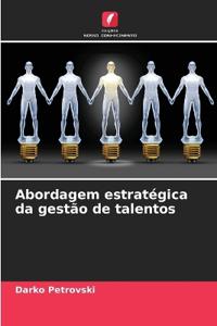 Abordagem estratégica da gestão de talentos
