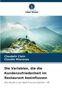 Die Variablen, die die Kundenzufriedenheit im Restaurant beeinflussen