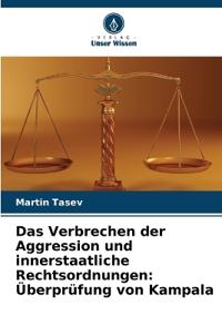 Das Verbrechen der Aggression und innerstaatliche Rechtsordnungen