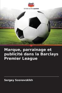 Marque, parrainage et publicité dans la Barclays Premier League