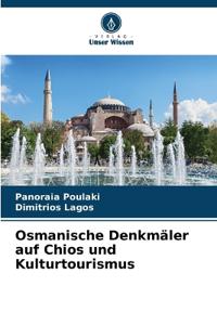 Osmanische Denkmäler auf Chios und Kulturtourismus