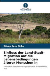 Einfluss der Land-Stadt-Migration auf die Lebensbedingungen älterer Menschen in