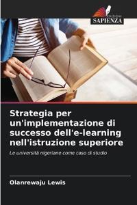 Strategia per un'implementazione di successo dell'e-learning nell'istruzione superiore