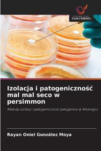 Izolacja i patogenicznosc mal mal seco w persimmon