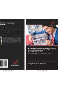 Ksztaltowanie przyszlych pracowników