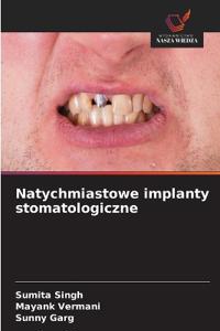 Natychmiastowe implanty stomatologiczne