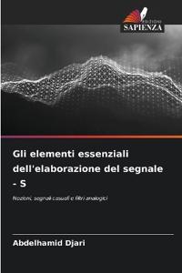 Gli elementi essenziali dell'elaborazione del segnale - S