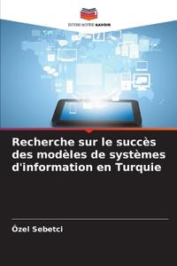 Recherche sur le succès des modèles de systèmes d'information en Turquie