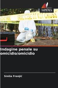 Indagine penale su omicidio/omicidio