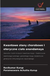 Kwantowe stany chorobowe i eteryczne cialo anandamaya