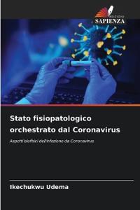 Stato fisiopatologico orchestrato dal Coronavirus