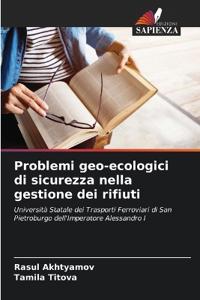 Problemi geo-ecologici di sicurezza nella gestione dei rifiuti