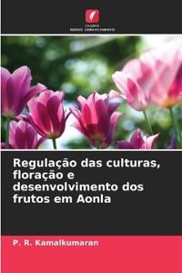 Regulação das culturas, floração e desenvolvimento dos frutos em Aonla
