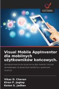 Visual Mobile AppInventor dla mobilnych uzytkowników koncowych.