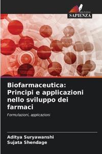 Biofarmaceutica: Principi e applicazioni nello sviluppo dei farmaci