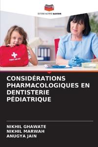 Considérations Pharmacologiques En Dentisterie Pédiatrique