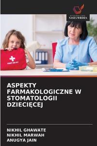Aspekty Farmakologiczne W Stomatologii DzieciĘcej