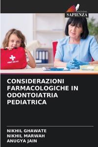 Considerazioni Farmacologiche in Odontoiatria Pediatrica