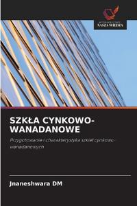 Szkla Cynkowo-Wanadanowe