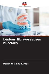 Lésions fibro-osseuses buccales