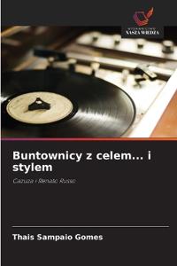 Buntownicy z celem... i stylem