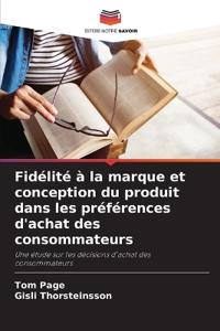 Fidélité à la marque et conception du produit dans les préférences d'achat des consommateurs